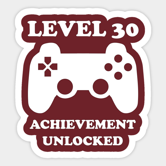 Level 30 Achievement Unlocked Gamer Next Level 30 years old birthday